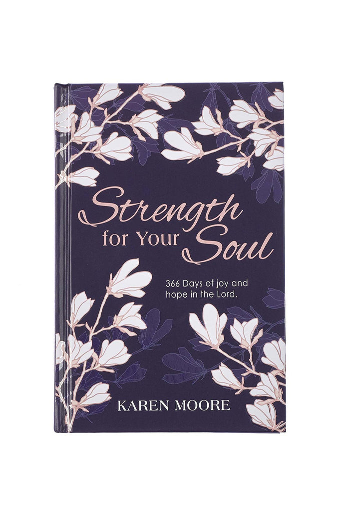 Strength for Your Soul Devotional Book by Karen Moore 366 Day of Joy and hope in the Lord